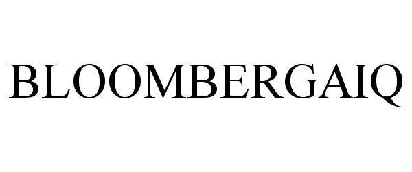 Trademark Logo BLOOMBERGAIQ