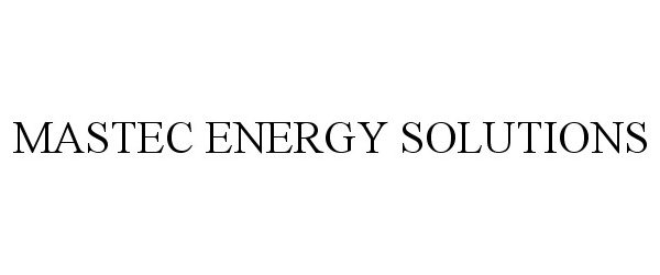  MASTEC ENERGY SOLUTIONS