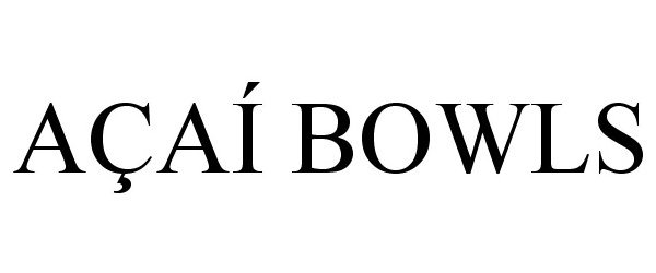 Trademark Logo AÇAÍ BOWLS