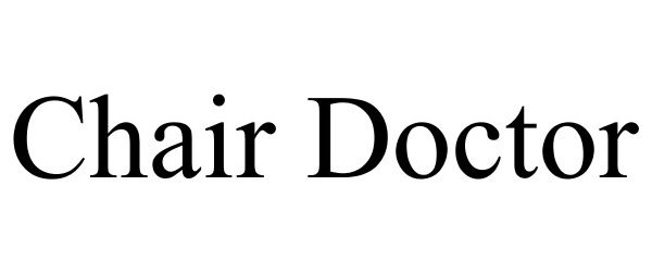 Trademark Logo CHAIR DOCTOR