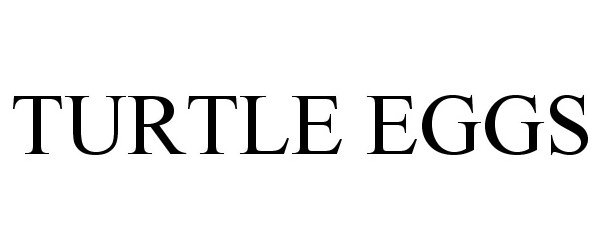 Trademark Logo TURTLE EGGS
