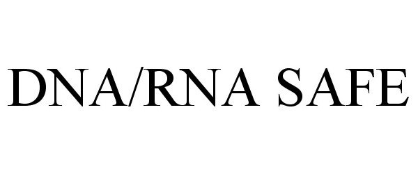 Trademark Logo DNA/RNA SAFE