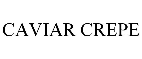 Trademark Logo CAVIAR CREPE