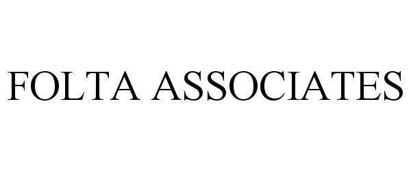 Trademark Logo FOLTA ASSOCIATES