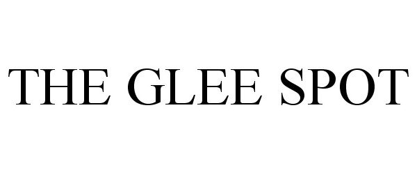  THE GLEE SPOT