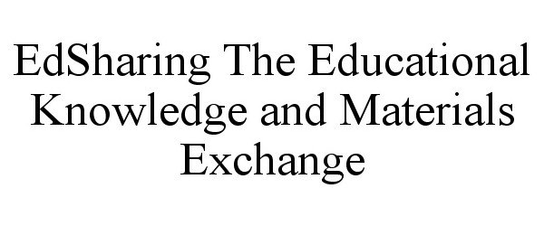 Trademark Logo EDSHARING THE EDUCATIONAL KNOWLEDGE ANDMATERIALS EXCHANGE