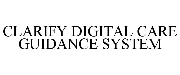  CLARIFY DIGITAL CARE GUIDANCE SYSTEM