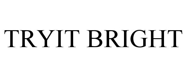  TRYIT BRIGHT