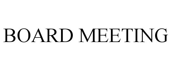 Trademark Logo BOARD MEETING