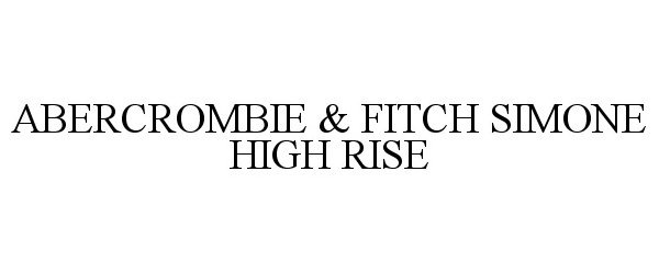  ABERCROMBIE &amp; FITCH SIMONE HIGH RISE