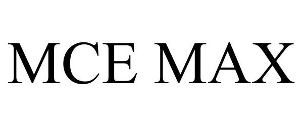 Trademark Logo MCE MAX