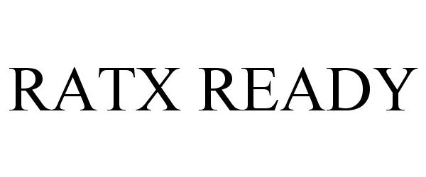 Trademark Logo RATX READY