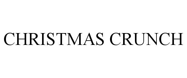 Trademark Logo CHRISTMAS CRUNCH