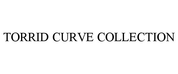 Trademark Logo TORRID CURVE COLLECTION