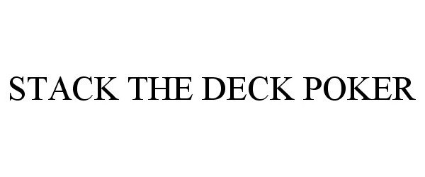 Trademark Logo STACK THE DECK POKER