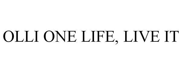  OLLI ONE LIFE, LIVE IT