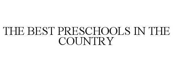  THE BEST PRESCHOOLS IN THE COUNTRY