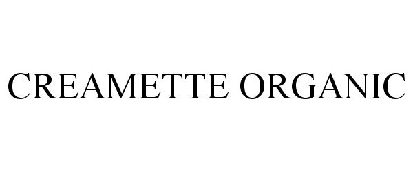 Trademark Logo CREAMETTE ORGANIC