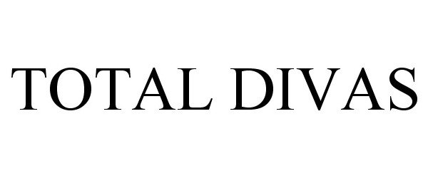 Trademark Logo TOTAL DIVAS