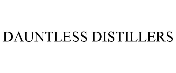 Trademark Logo DAUNTLESS DISTILLERS