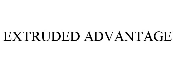 Trademark Logo EXTRUDED ADVANTAGE