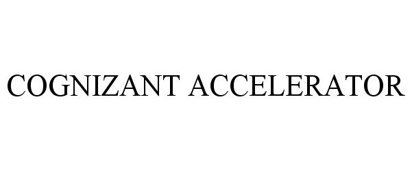 Trademark Logo COGNIZANT ACCELERATOR