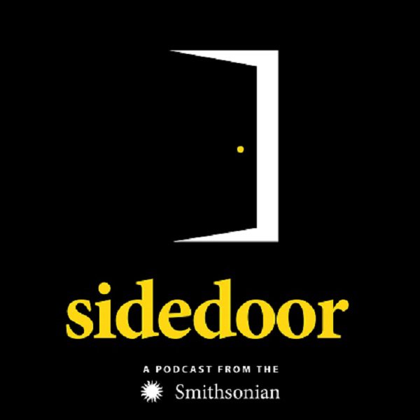  SIDEDOOR A PODCAST FROM THE SMITHSONIAN