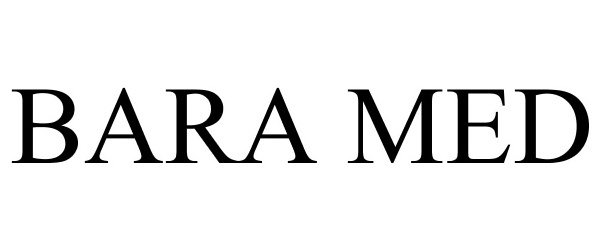 Trademark Logo BARA MED