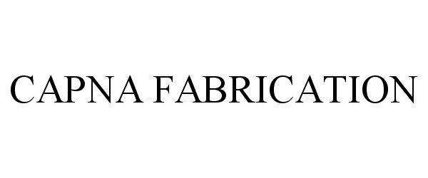 Trademark Logo CAPNA FABRICATION