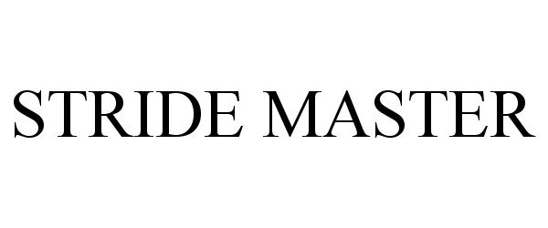 Trademark Logo STRIDE MASTER