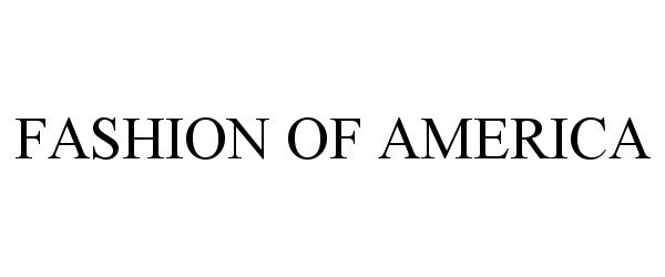 Trademark Logo FASHION OF AMERICA