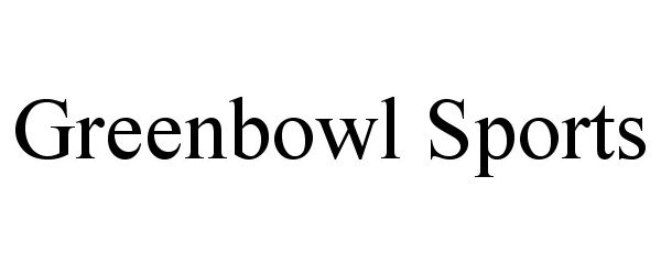 Trademark Logo GREENBOWL SPORTS
