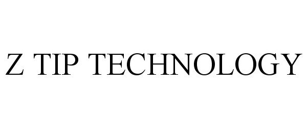 Trademark Logo Z TIP TECHNOLOGY