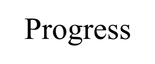Trademark Logo PROGRESS