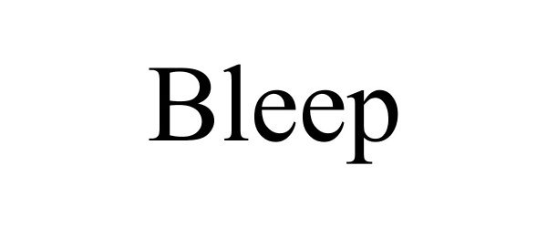Trademark Logo BLEEP