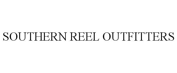 SOUTHERN REEL OUTFITTERS - Southern Reel, LLC Trademark Registration