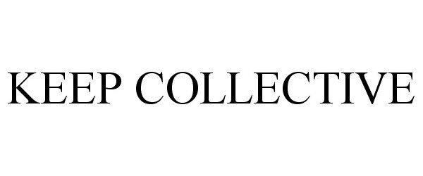 Trademark Logo KEEP COLLECTIVE