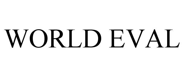 Trademark Logo WORLD EVAL
