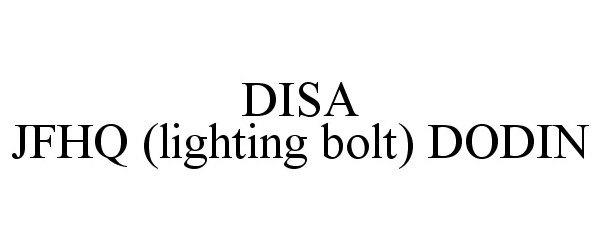 Trademark Logo DISA JFHQ (LIGHTING BOLT) DODIN