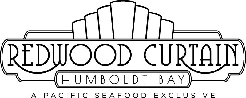  REDWOOD CURTAIN HUMBOLDT BAY A PACIFIC SEAFOOD EXCLUSIVE