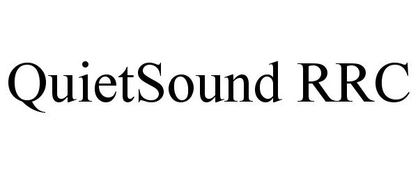 Trademark Logo QUIETSOUND RRC