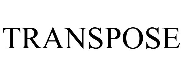 Trademark Logo TRANSPOSE