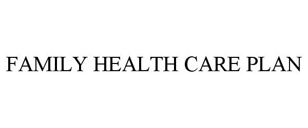  FAMILY HEALTH CARE PLAN