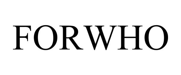  FORWHO