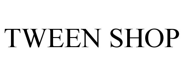 Trademark Logo TWEEN SHOP