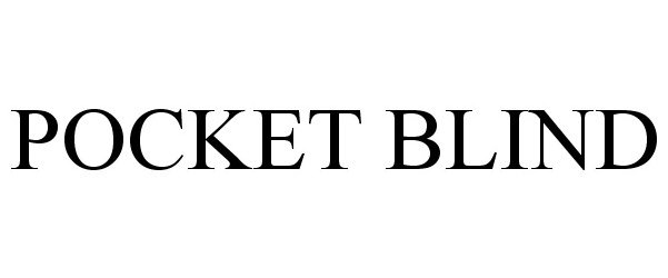 Trademark Logo POCKET BLIND