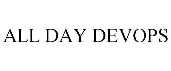 Trademark Logo ALL DAY DEVOPS