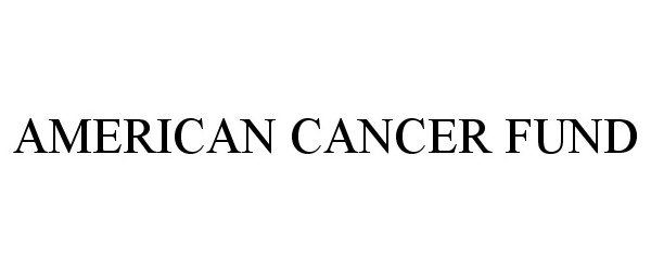  AMERICAN CANCER FUND