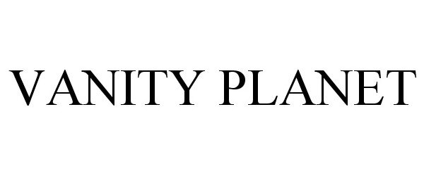 Trademark Logo VANITY PLANET