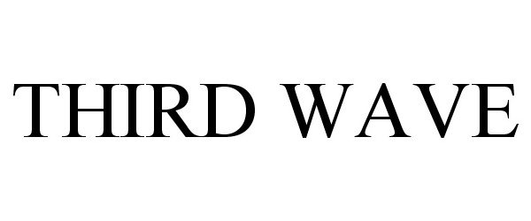 Trademark Logo THIRD WAVE